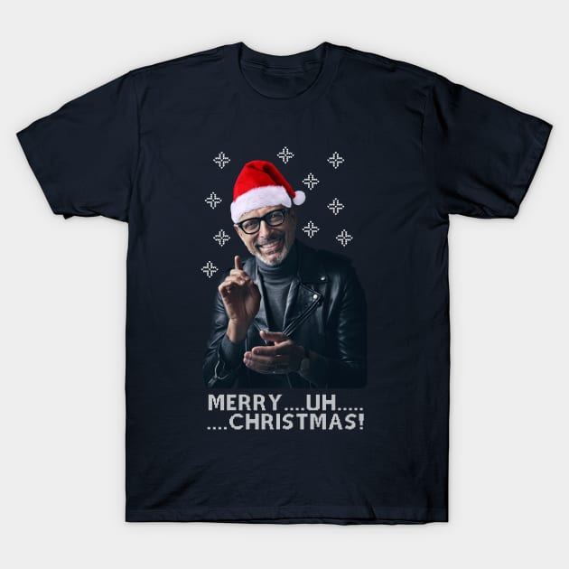 Jeff Goldblum Merry Uh Christmas T-Shirt by Nova5